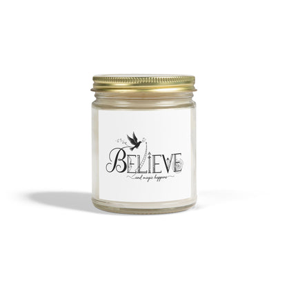 Believe and Magic Happens - Scented Candle