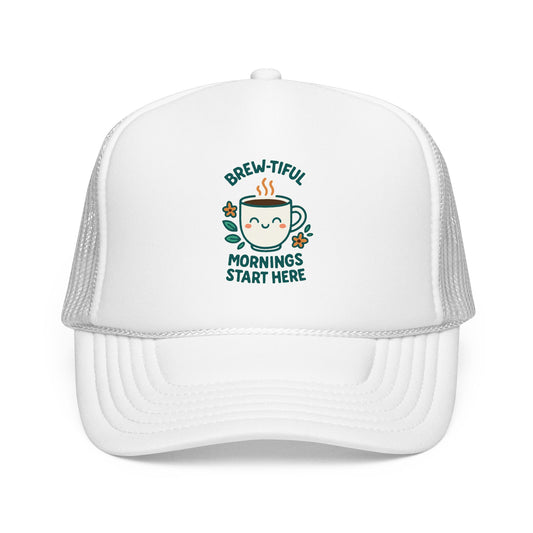 Brew-tiful Mornings Start Here - Cap