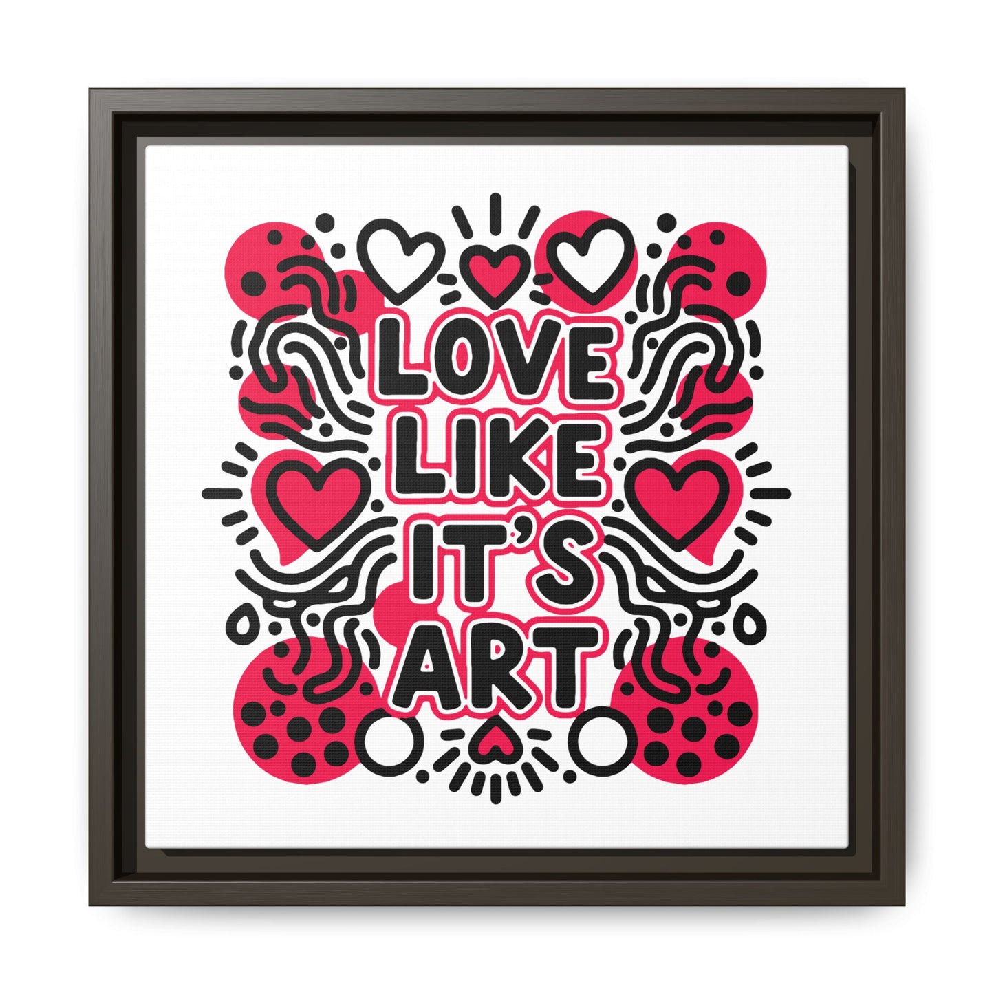 Love Like It's Art - Framed Canvas