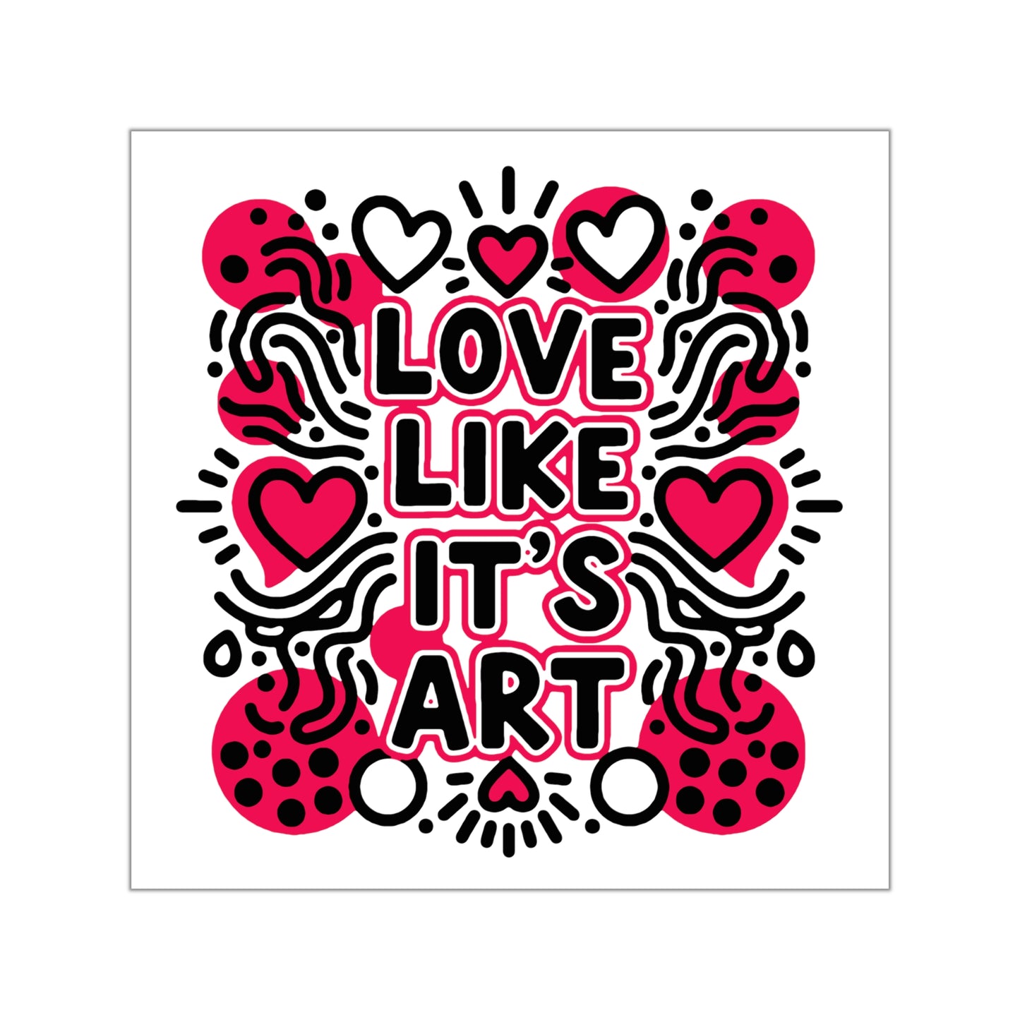 Love Like It's Art - Sticker