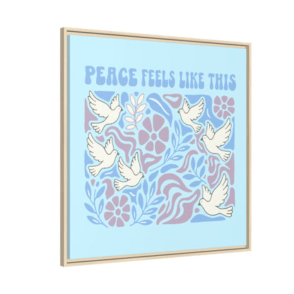 Peace Feels Like This - Framed Canvas