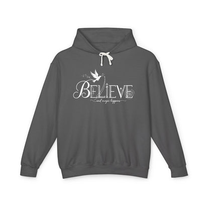 Believe and Magic Happens - Hoodie