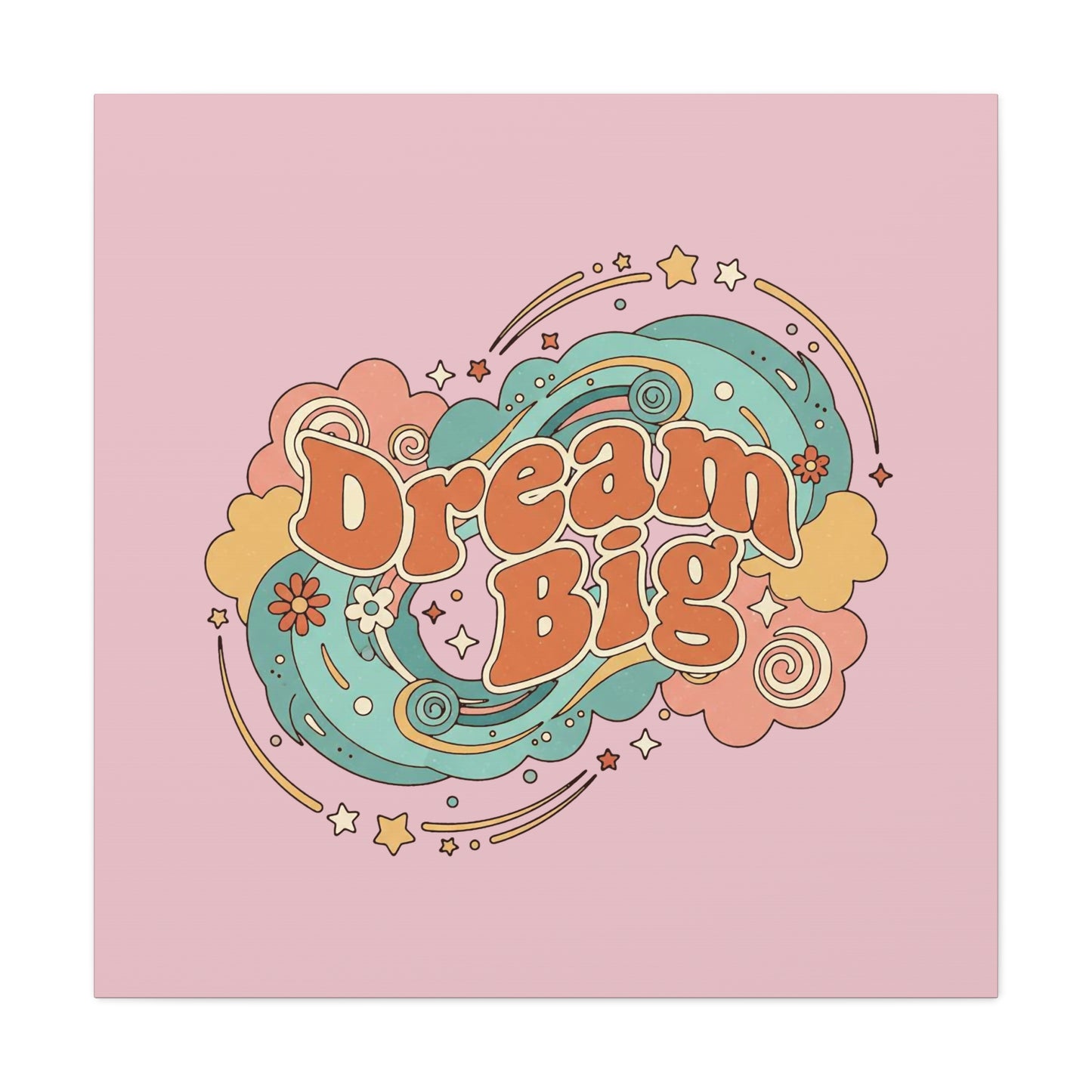 Dream Big - Canvas