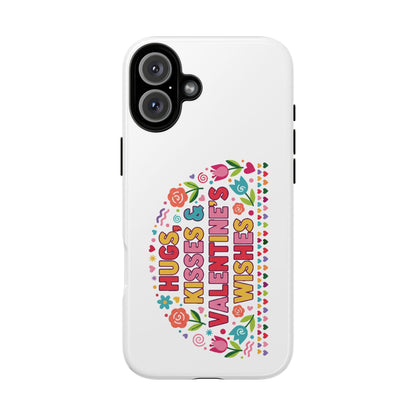 Hugs, Kisses & Valentine’s Wishes - Phone Case