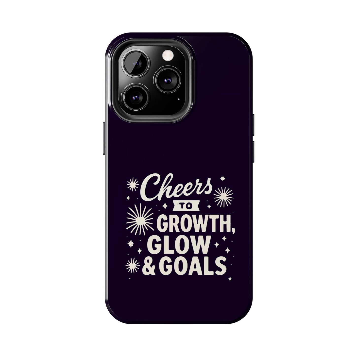 Cheers to Growth, Glow & Goals - Phone Case