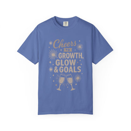 Cheers to Growth, Glow & Goals - T-Shirt