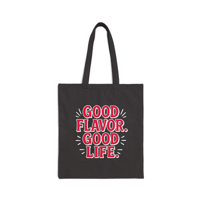 Good Flavor. Good Life. - Canvas Tote Bag