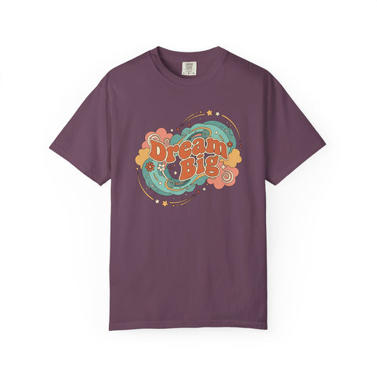 Dream Big - T-Shirt