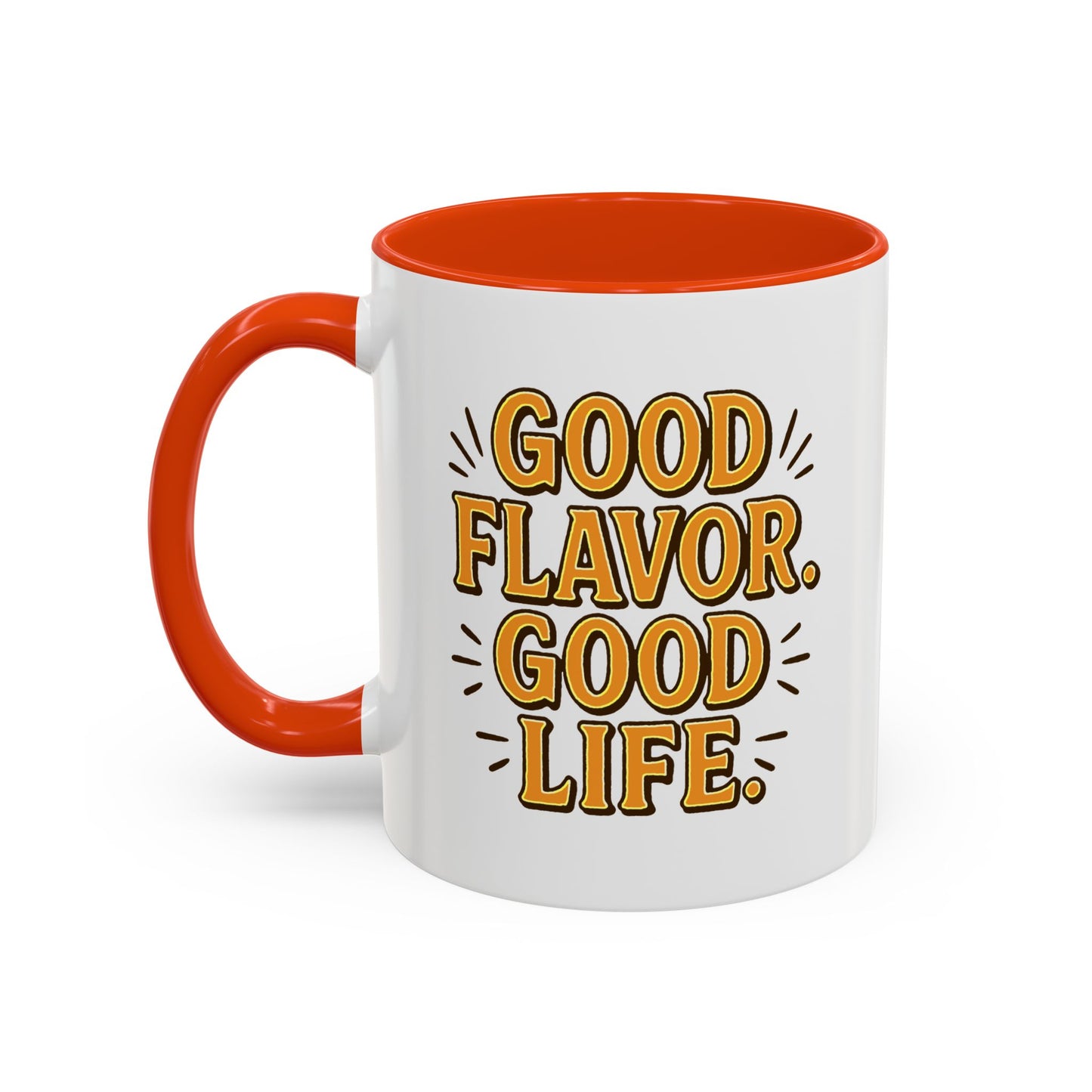 Good Flavor. Good Life. - Colorful Mug