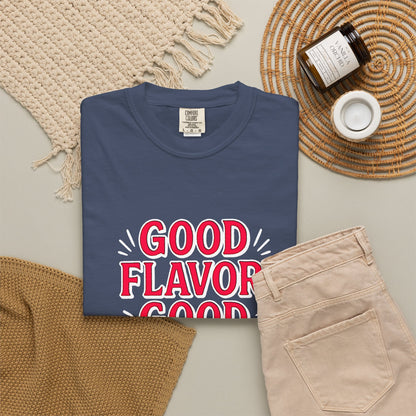 Good Flavor. Good Life. - T-Shirt