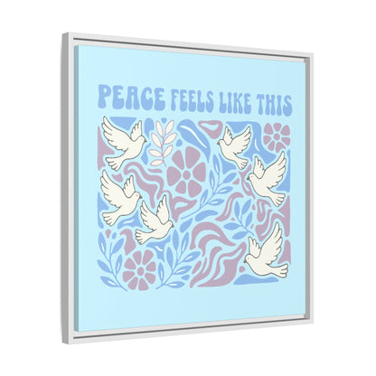 Peace Feels Like This - Framed Canvas