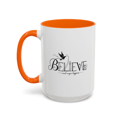 Believe and Magic Happens - Color Accent Mug