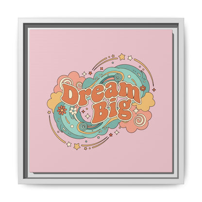 Dream Big - Framed Canvas