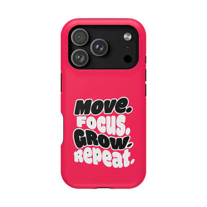 Move. Focus. Grow. Repeat. - Magnetic Phone Case