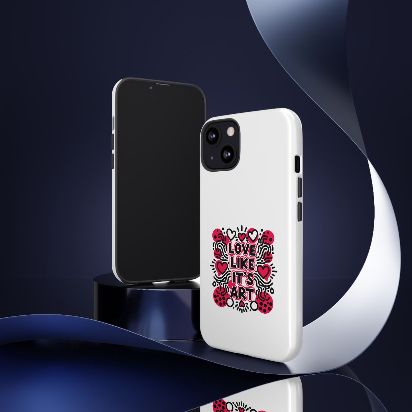 Love Like It's Art - Tough Phone Case