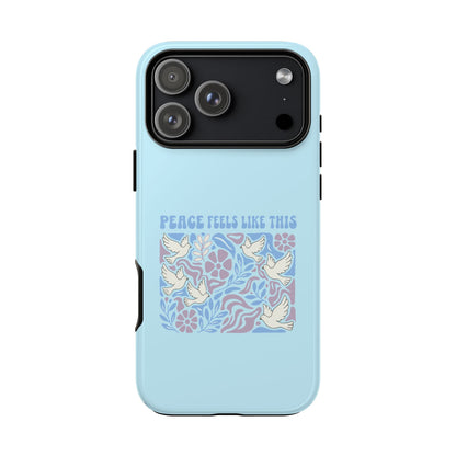 Peace Feels Like This - Phone Case