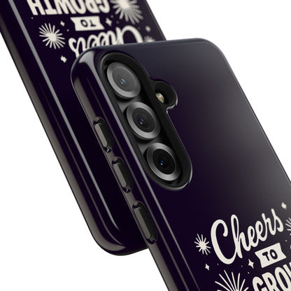 Cheers to Growth, Glow & Goals - Phone Case