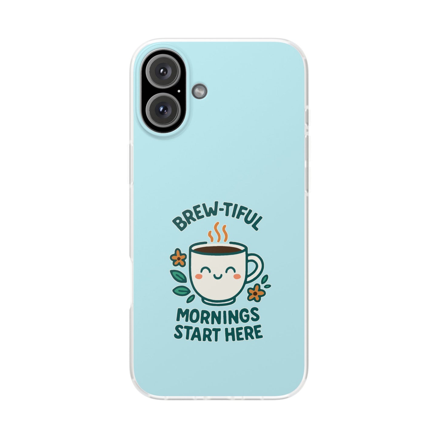 Brew-tiful Mornings Phone Case, Cute Coffee Flexi Cases, Gift for Coffee Lovers, Bright & Cheerful Phone Accessories