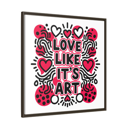 Love Like It's Art - Framed Canvas