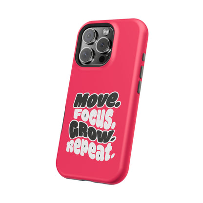 Move. Focus. Grow. Repeat. - Magnetic Phone Case