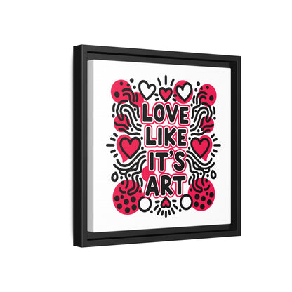 Love Like It's Art - Framed Canvas