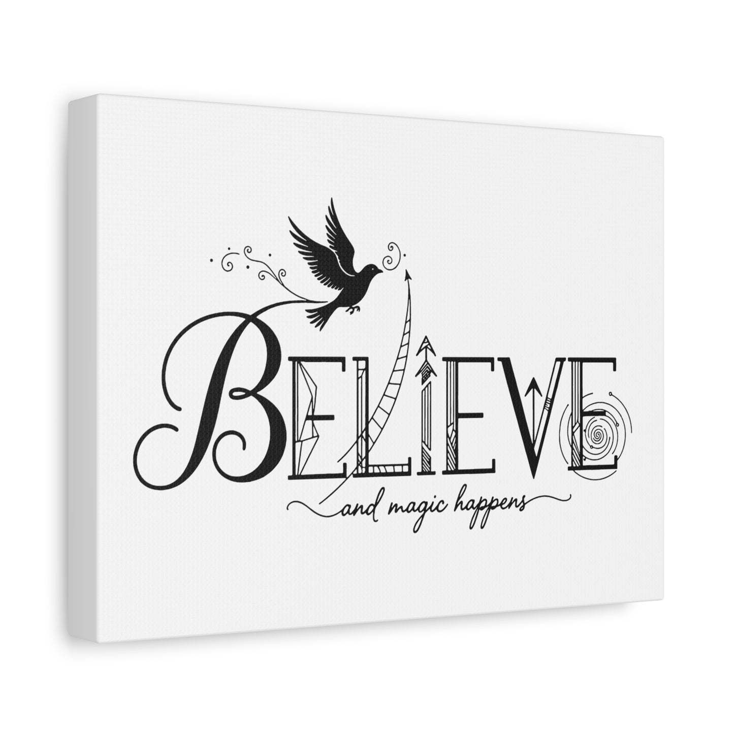 Believe and Magic Happens - Stretched Canvas