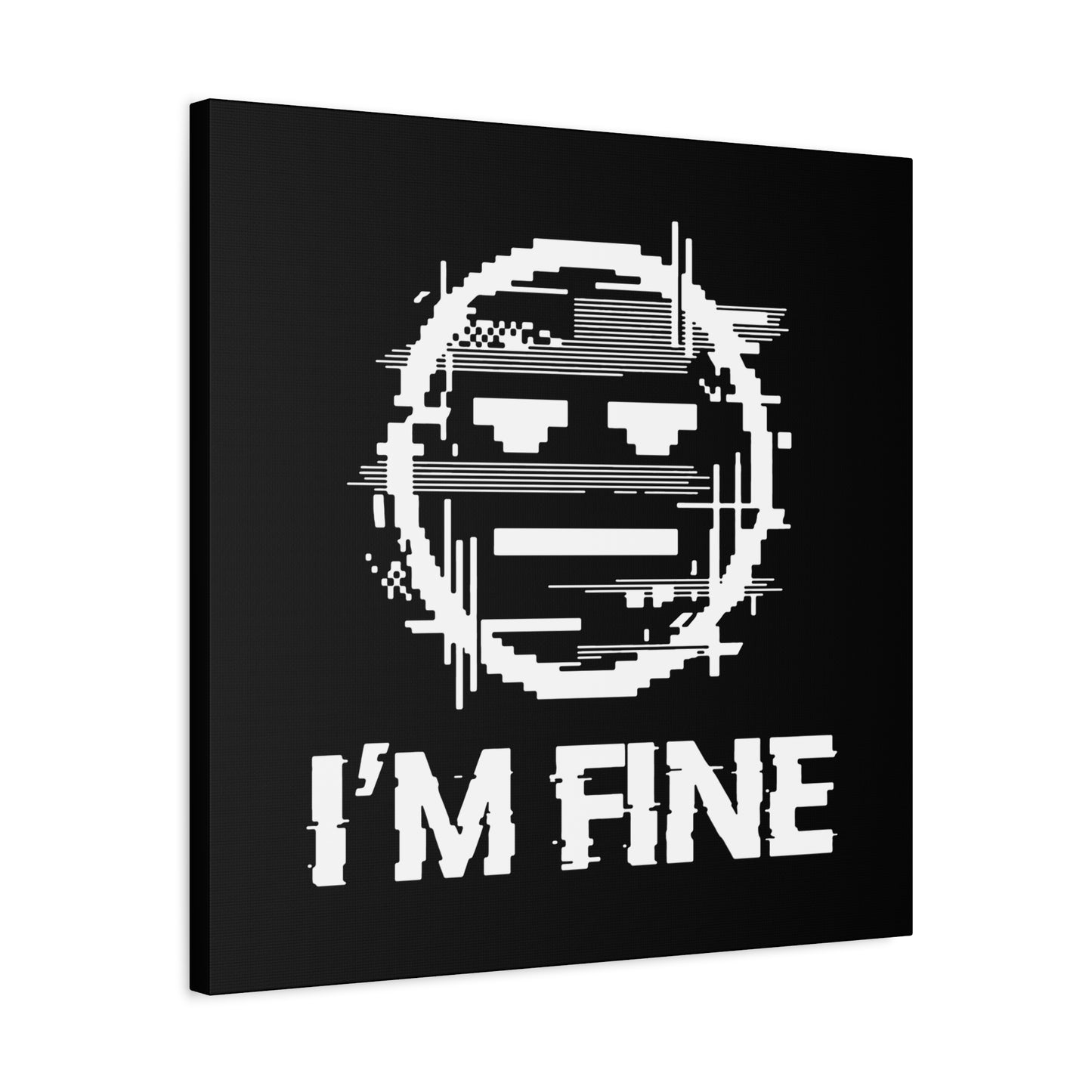 I’m Fine Glitched Smiley - Canvas