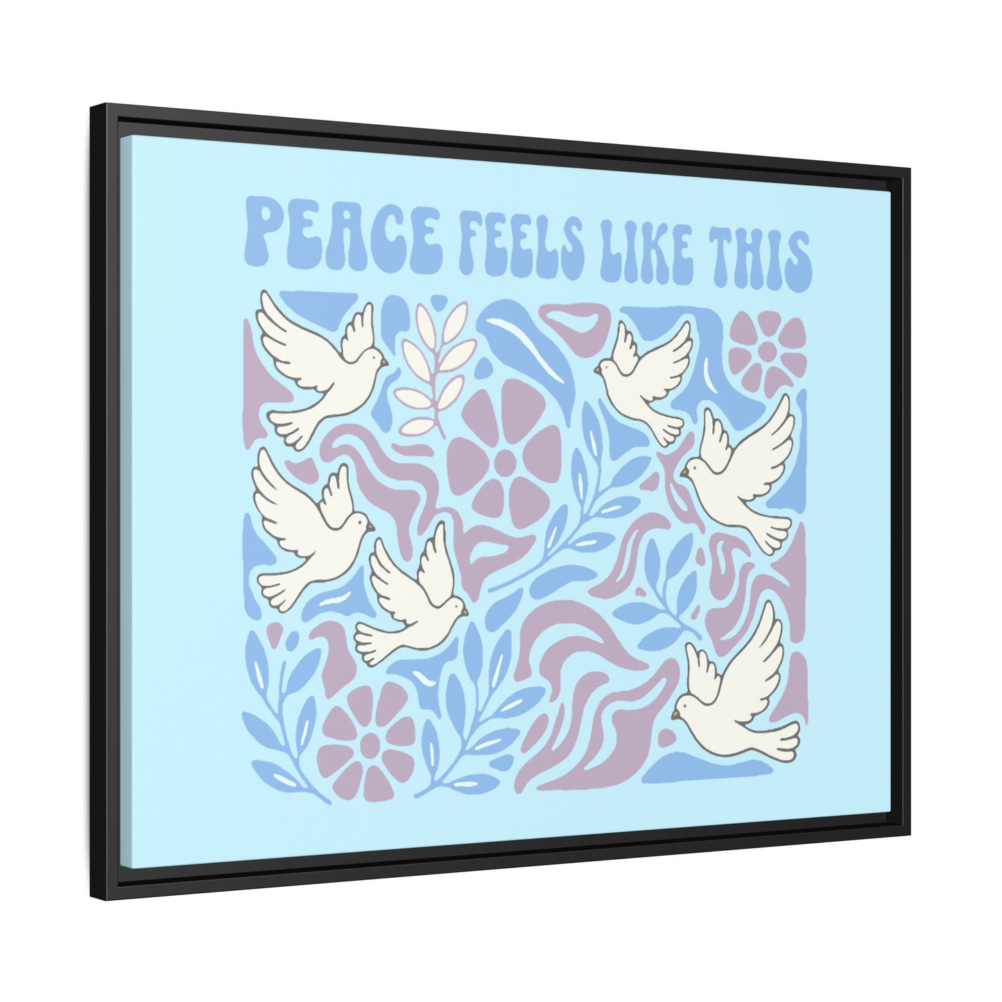 Peace Feels Like This - Framed Canvas