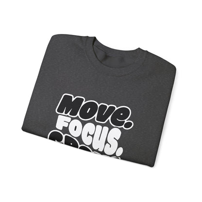 Move. Focus. Grow. Repeat. - Sweatshirt