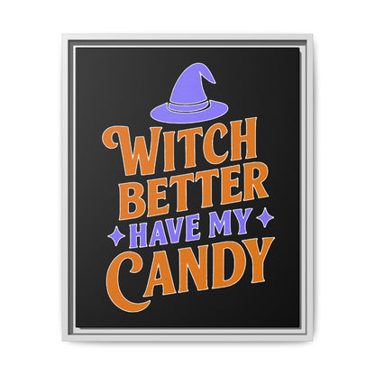 Halloween Wall Art Print, Witch Better Have My Candy, Spooky Home Decor, Witch Decor, Framed Canvas