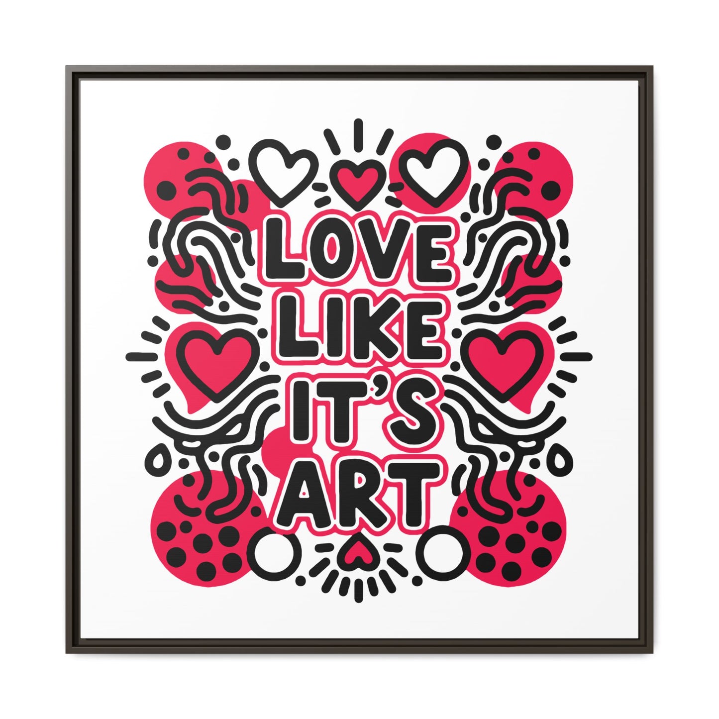 Love Like It's Art - Framed Canvas
