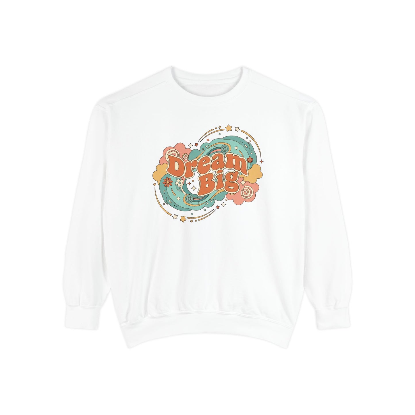Dream Big - Sweatshirt
