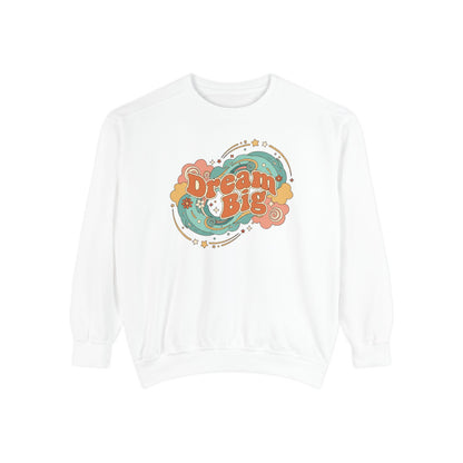 Dream Big - Sweatshirt