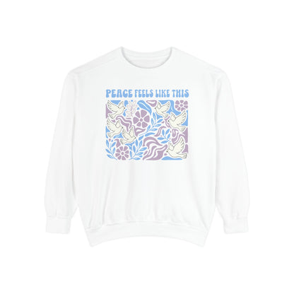 Peace Feels Like This - Sweatshirt