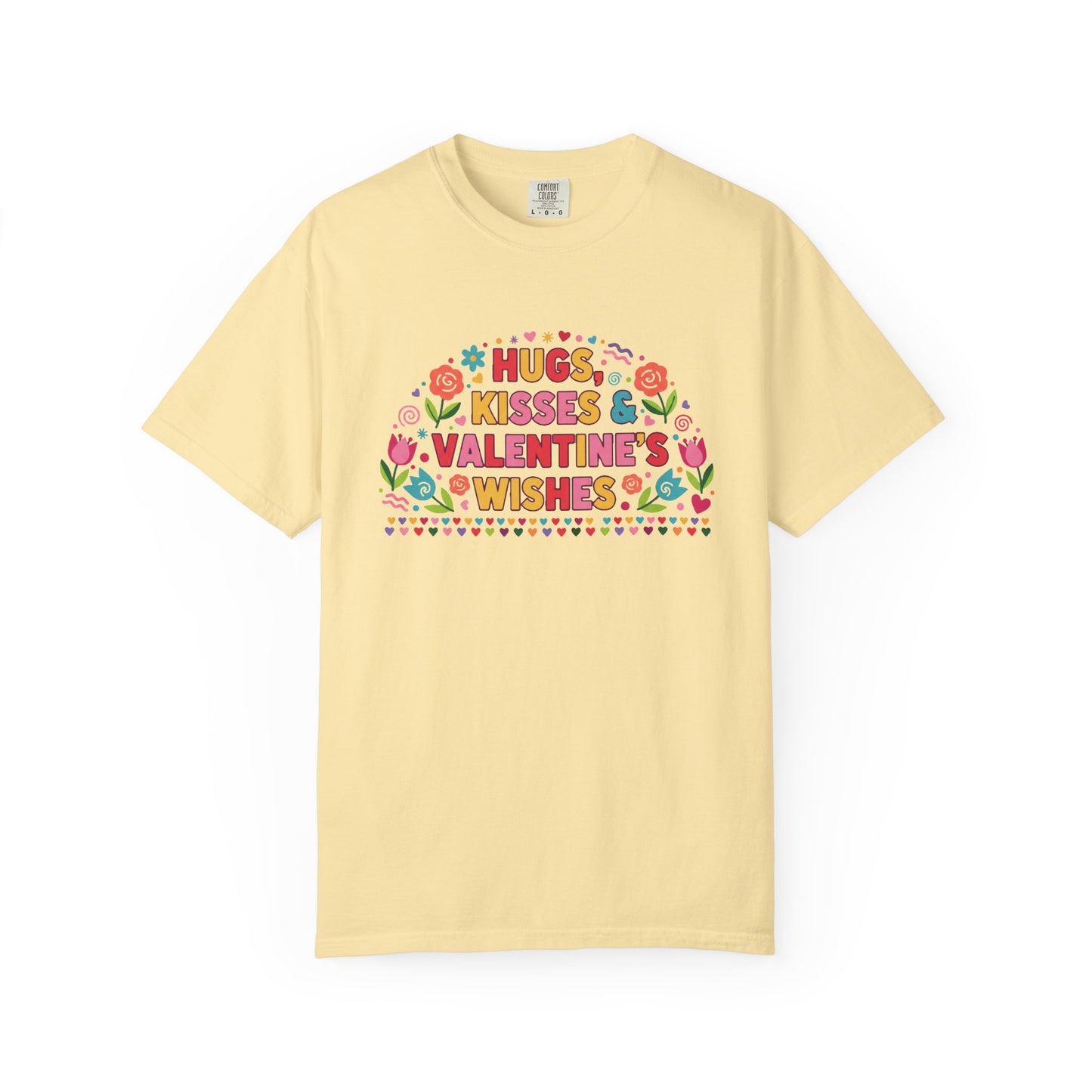 Hugs, Kisses & Valentine’s Wishes - T-Shirt