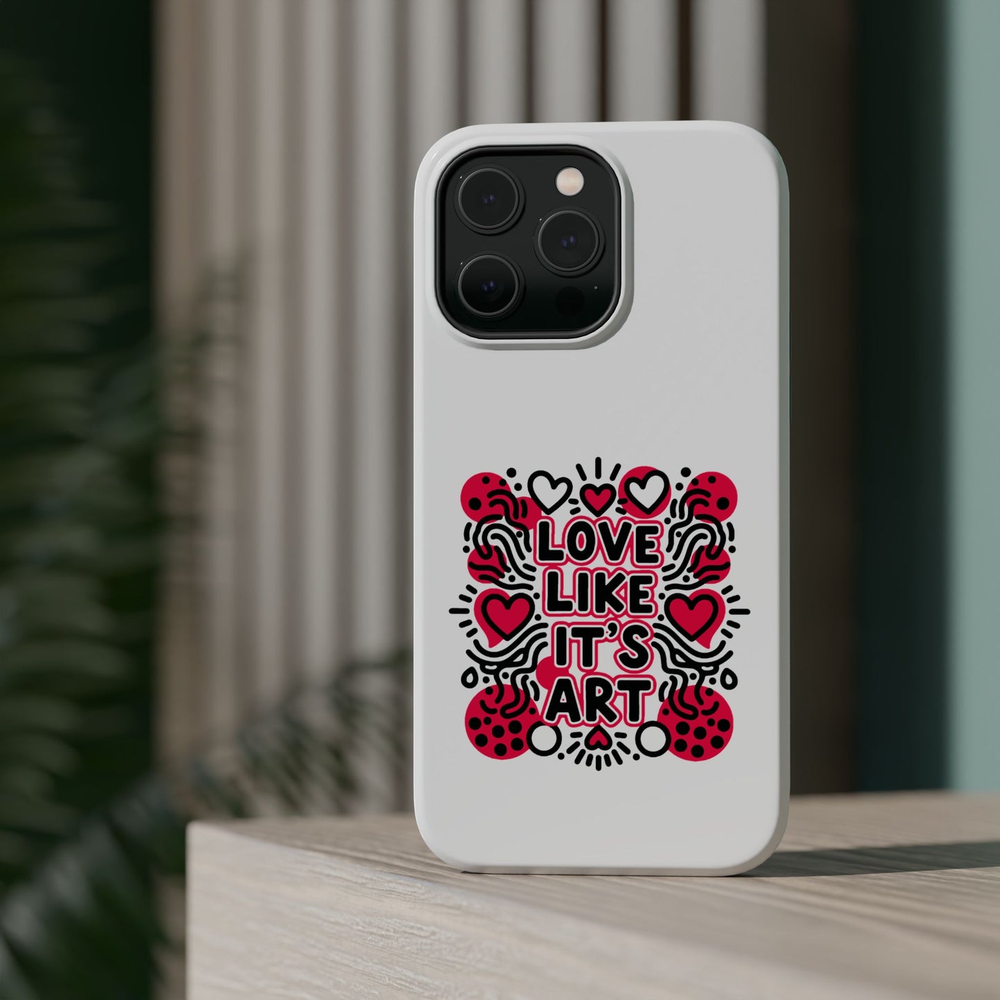 Love Like It's Art - Magnetic Phone Case