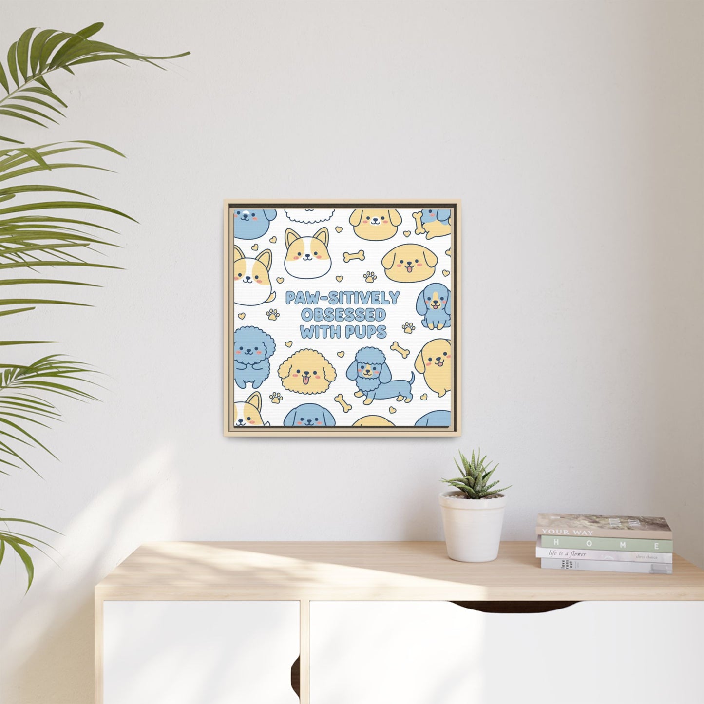 Paw-sitively Obsessed with Pups - Framed Canvas