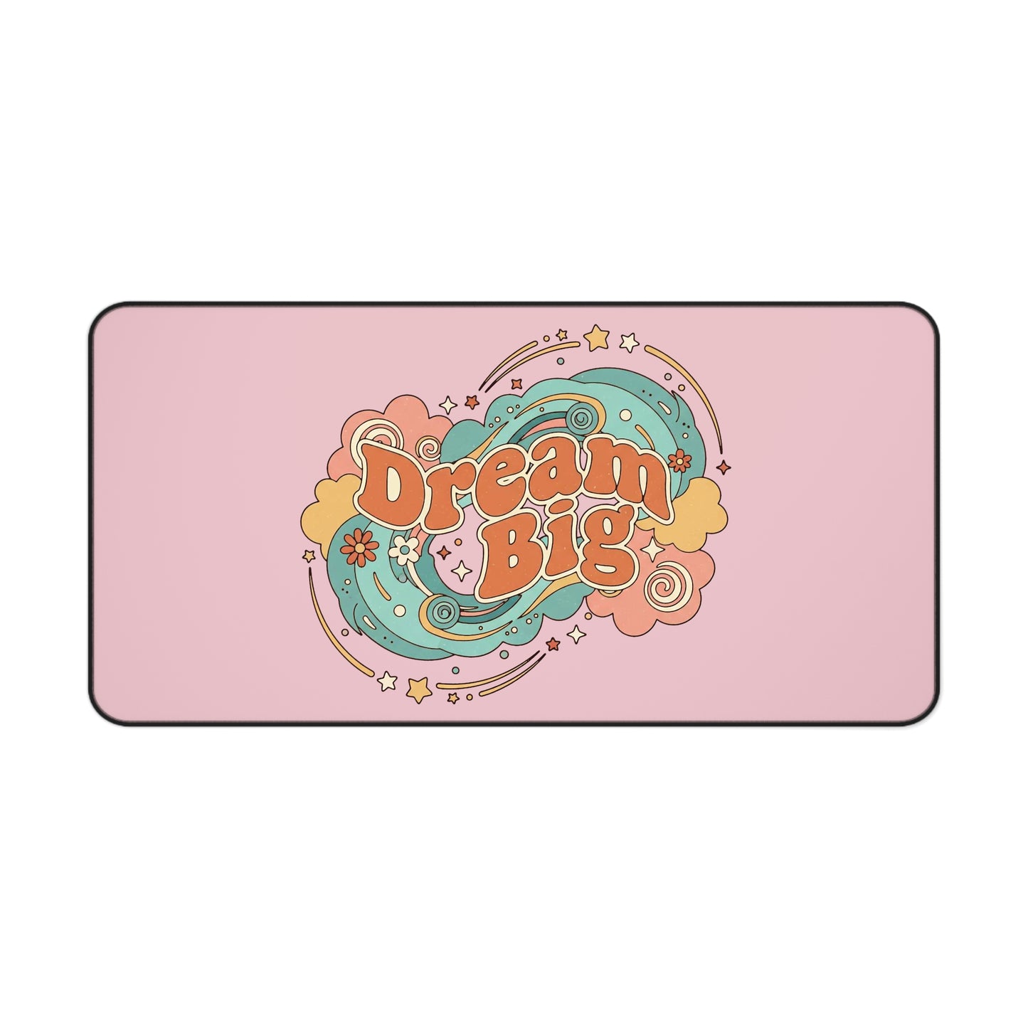 Dream Big - Desk Mat