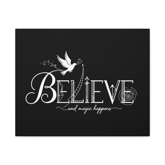 Believe and Magic Happens - Canvas