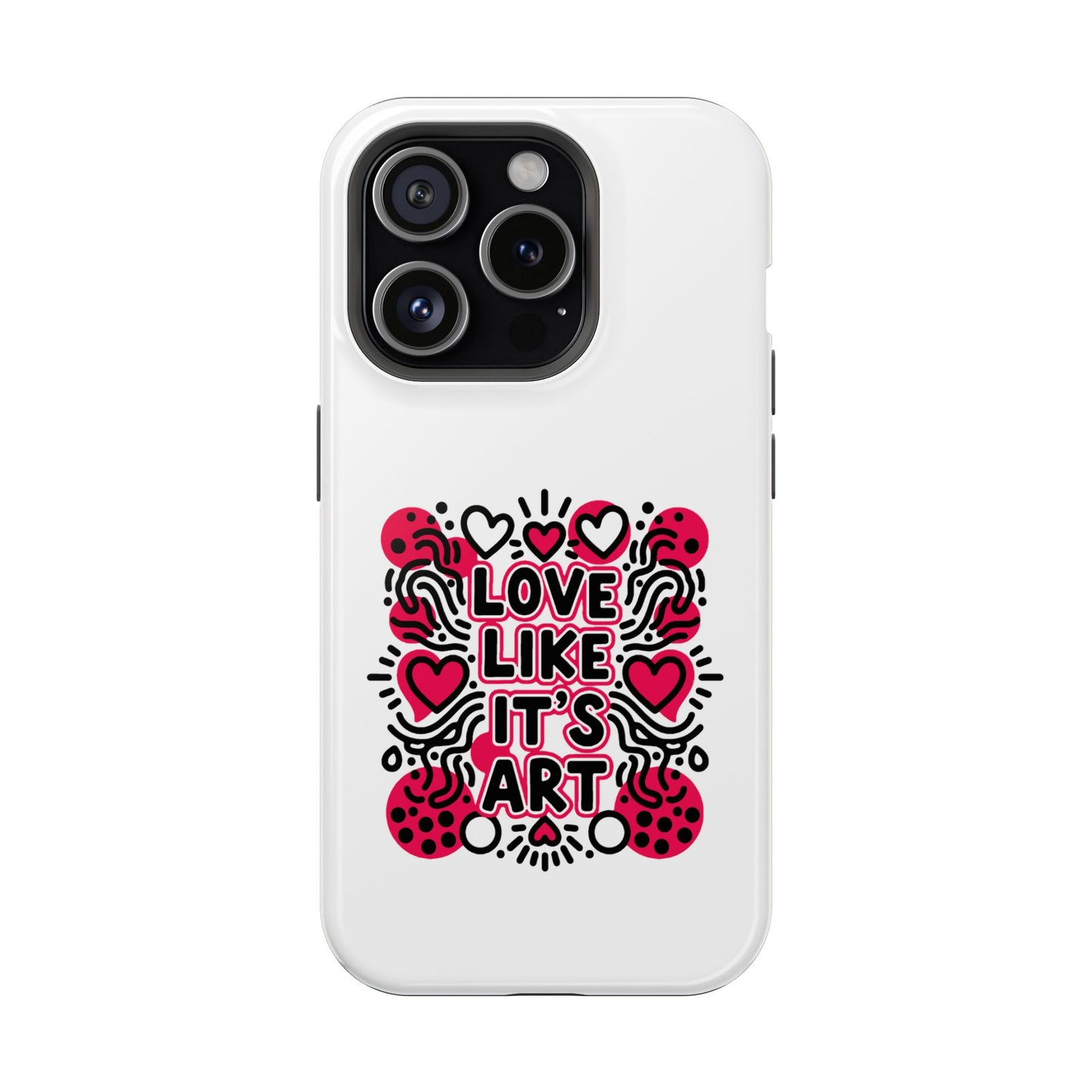 Love Like It's Art - Magnetic Phone Case