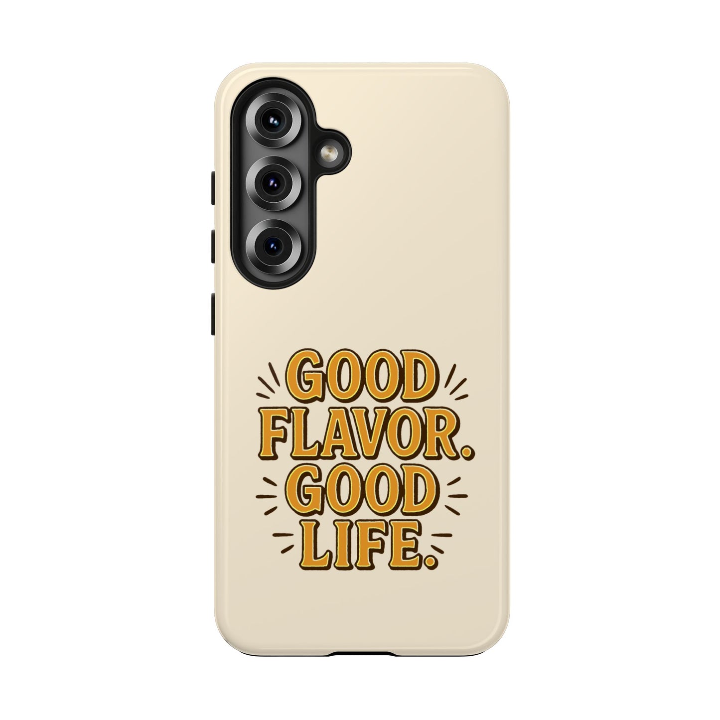 Good Flavor. Good Life. - Phone Case