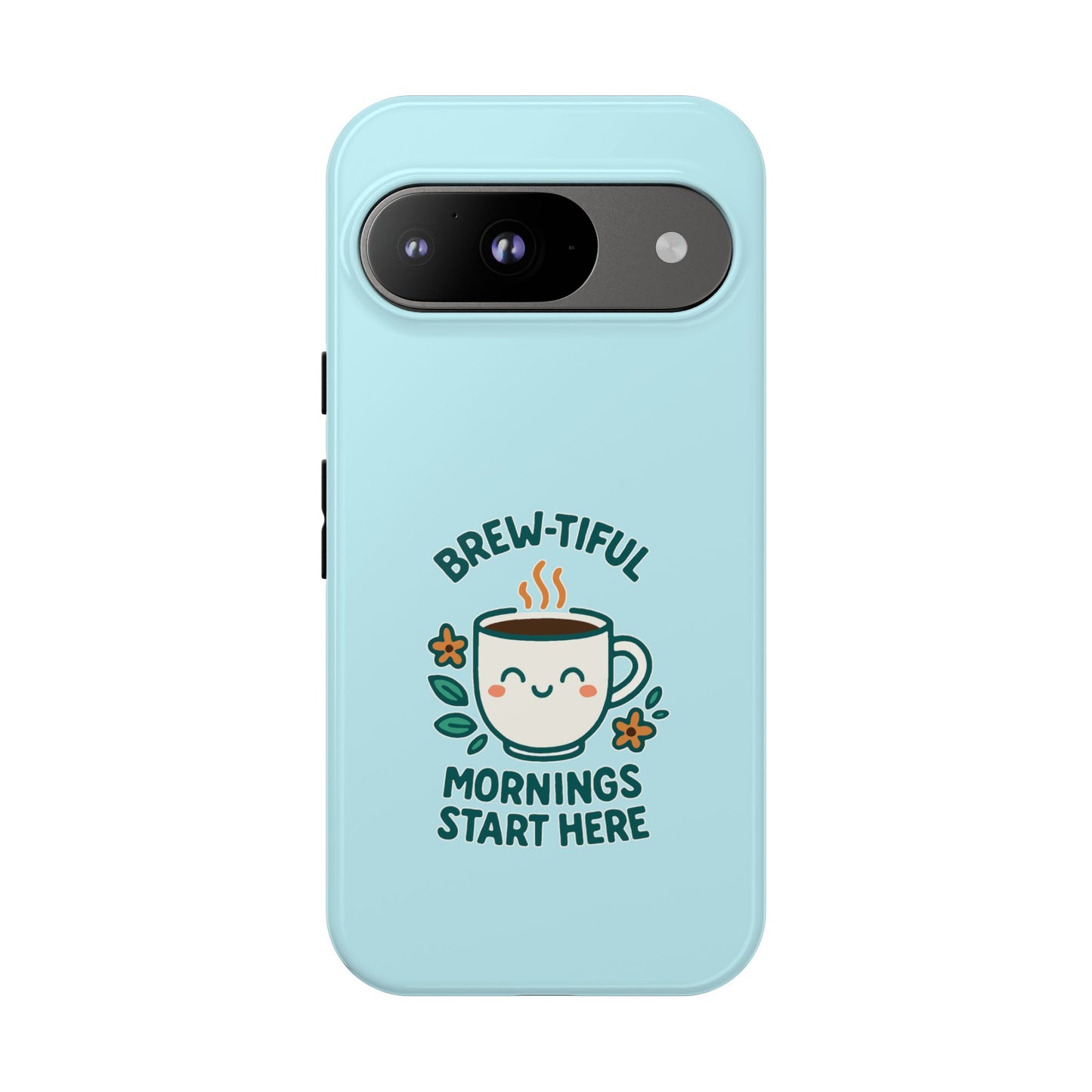 Brew-tiful Mornings Tough Phone Case, Cute Coffee Cases, Gift for Coffee Lovers, Bright & Cheerful Phone Accessories