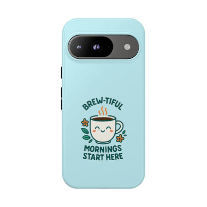 Brew-tiful Mornings Tough Phone Case, Cute Coffee Cases, Gift for Coffee Lovers, Bright & Cheerful Phone Accessories
