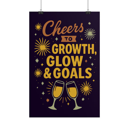 Celebratory Motivational Poster, Cheers to Growth Glow & Goals Print, Inspirational Wall Art, Goal Setting Motivation Decor, New Year Vibes