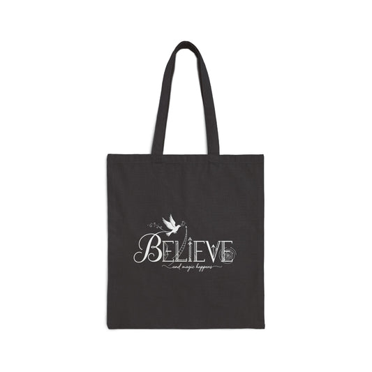 Believe and Magic Happens - Canvas Tote Bag