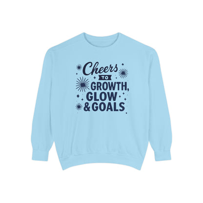 Cheers to Growth, Glow & Goals - Sweatshirt