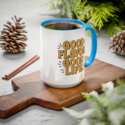 Good Flavor. Good Life. - Colorful Mug