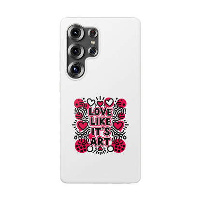 Love Like It's Art - Flexi Phone Case