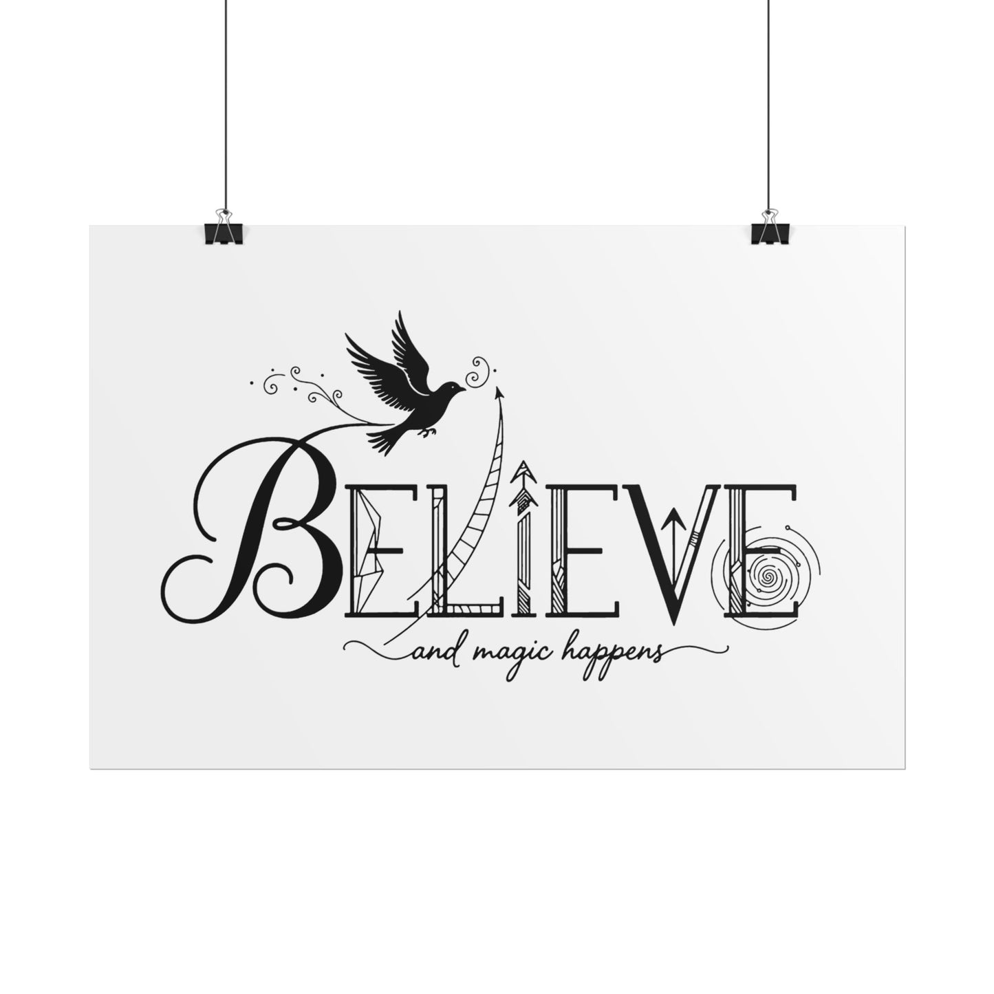Believe and Magic Happens - Rolled Poster