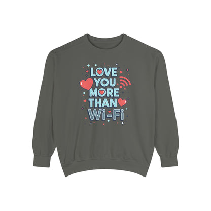 Love You More Than Wi‑Fi - Sweatshirt